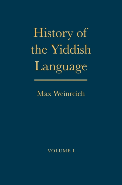 History of the Yiddish Language, by Max Weinreich